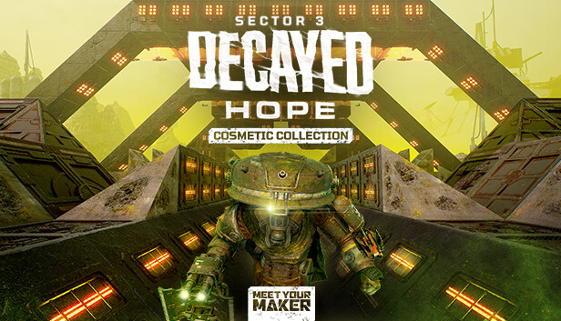 Meet Your Maker - Sector 3: Decayed Hope - Cosmetic Collection