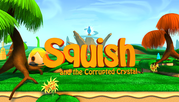 Squish and the Corrupted Crystal