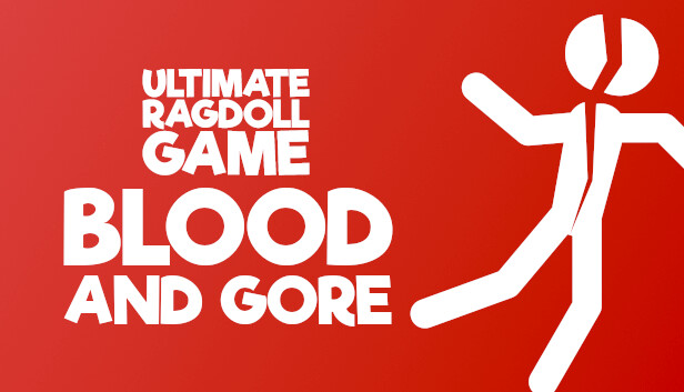 Ultimate Ragdoll Game - Blood and Gore