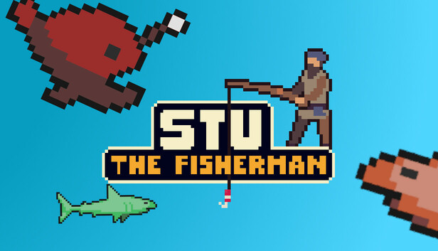 STU THE FISHERMAN