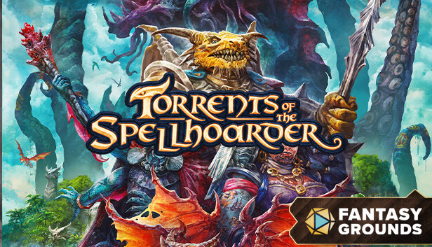 Fantasy Grounds - Torrents of the Spellhoarder