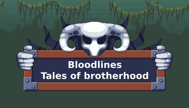 Bloodlines - Tales of brotherhood