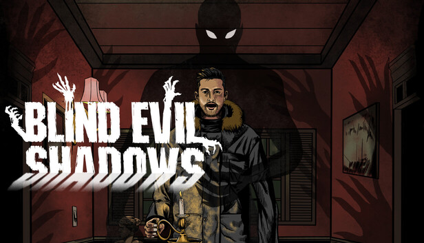 Blind Evil Shadows