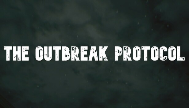 The Outbreak Protocol