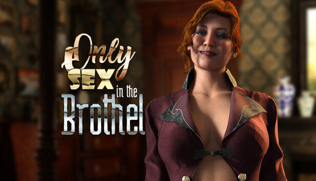 Only Sex in the Brothel
