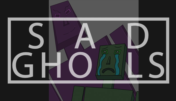 Sad Ghouls