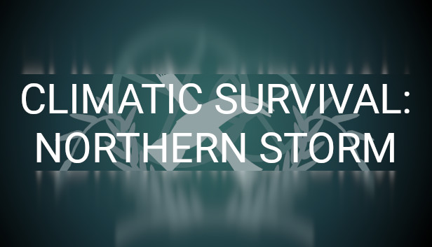 Climatic Survival: Northern Storm