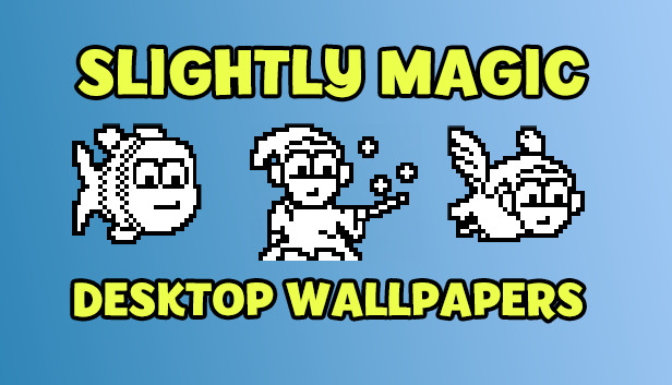 Slightly Magic - Desktop Wallpapers