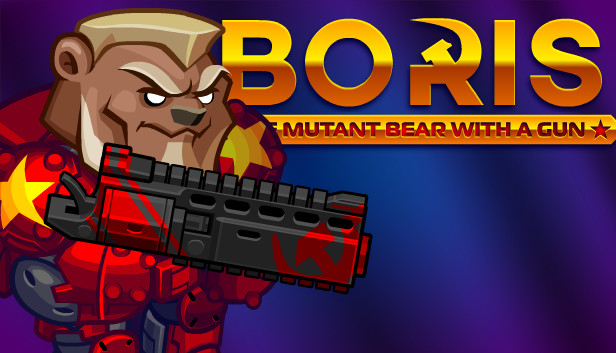 BORIS the Mutant Bear with a Gun