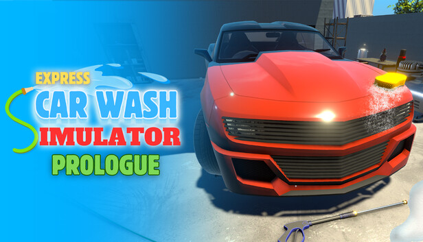 Express Car Wash Simulator : Prologue