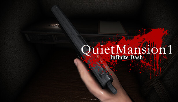 【QuietMansion1】Infinite Dash
