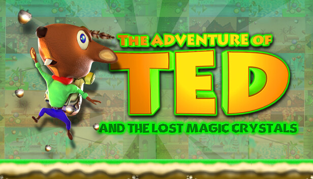 The Adventure of TED  and the lost magic crystals