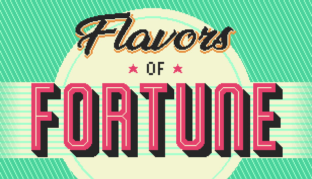 Flavors of Fortune