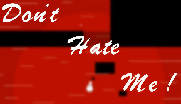 Don't Hate Me