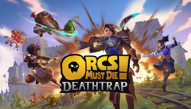 Orcs Must Die! Deathtrap