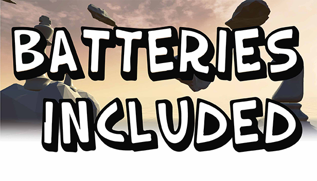 Batteries Included