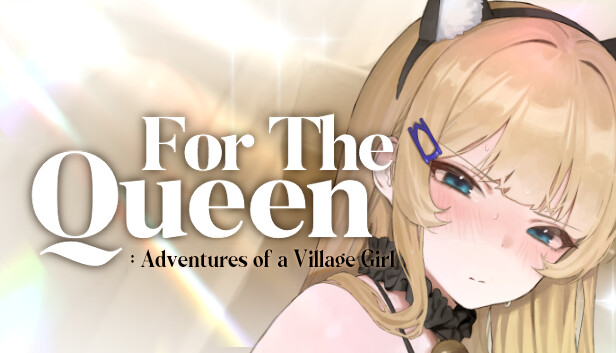 FOR THE QUEEN : Adventures of a Village Girl