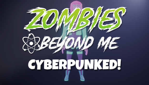 Zombies Beyond Me - Cyberpunked Skin Pack