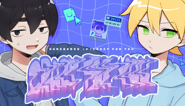 OUROBOROS if: CRAZY FOR YOU