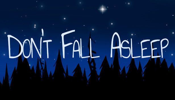 Don't Fall Asleep