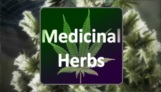 Medicinal Herbs - Cannabis Grow Simulator