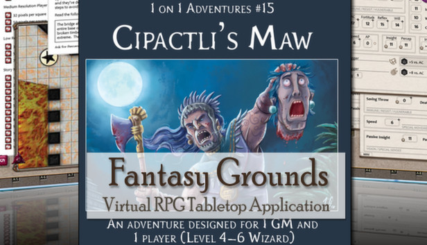 Fantasy Grounds - PFRPG Compatible Adventure: Cipactli's Maw - One on One Adventure #15