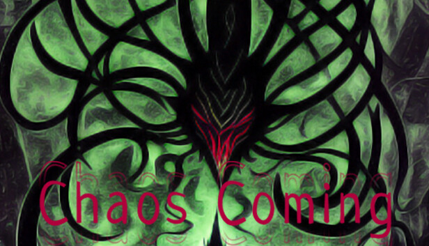 Chaos Coming
