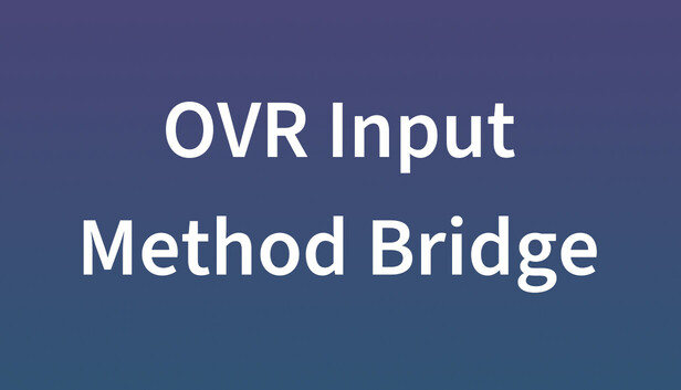 OVR Input Method Bridge