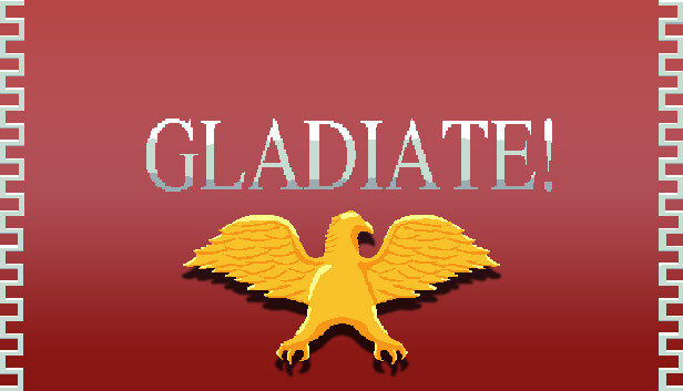 Gladiate!
