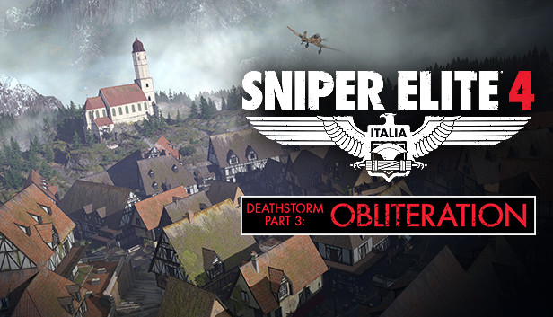 Sniper Elite 4 - Deathstorm Part 3: Obliteration