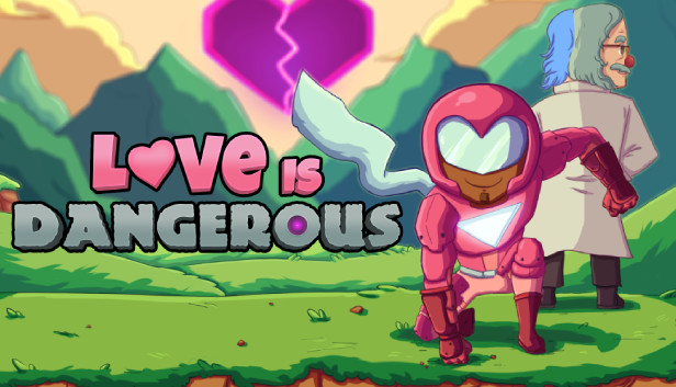 Love Is Dangerous