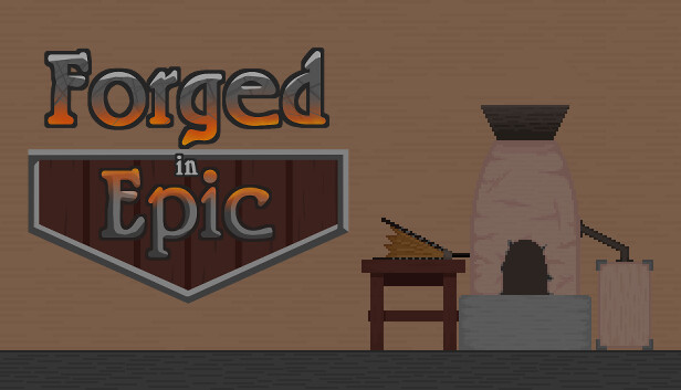 Forged in Epic