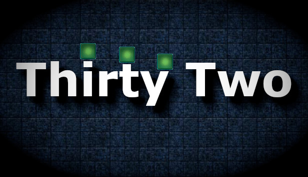 Thirty Two