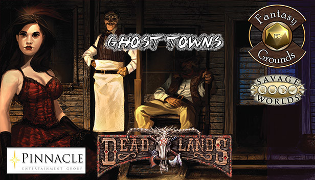 Fantasy Grounds - Deadlands Reloaded: Ghost Towns (Savage Worlds)