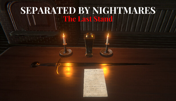 Separated by Nightmares: The Last Stand