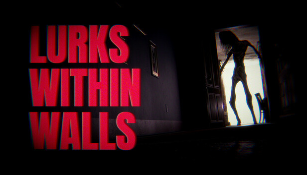 LURKS WITHIN WALLS