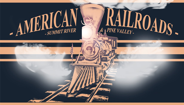 American Railroads - Summit River & Pine Valley