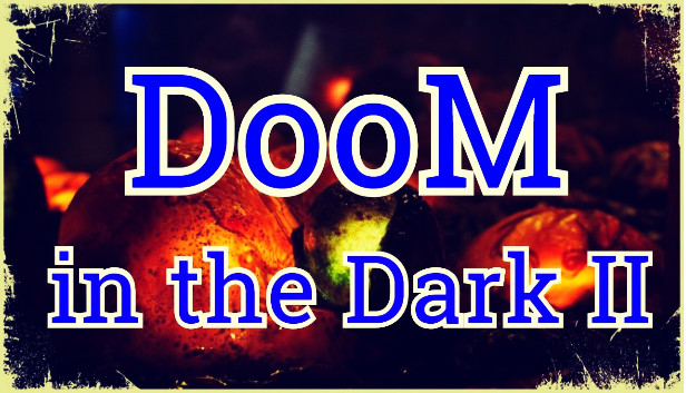 DooM in the Dark 2