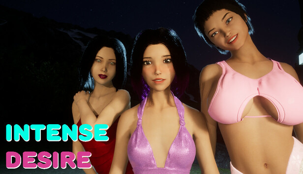 Intense desire