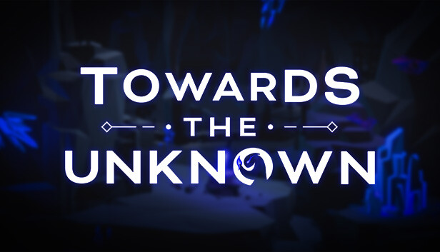 Towards the Unknown