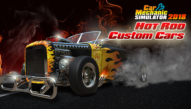 Car Mechanic Simulator 2018 - Hot Rod Custom Cars