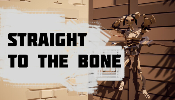 Straight to the Bone