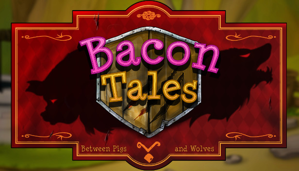 Bacon Tales - Between Pigs and Wolves