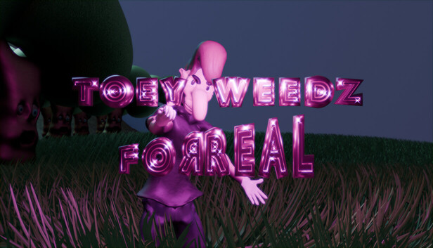 Toey Weedz Forreal