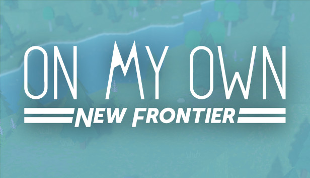On My Own: New Frontier
