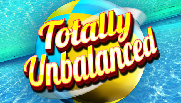 Totally Unbalanced