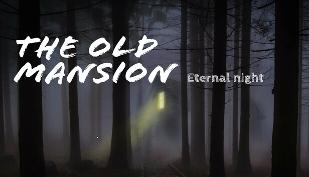 The old mansion: Eternal night