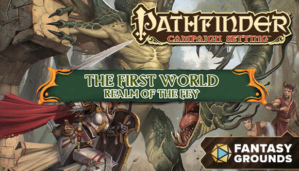 Fantasy Grounds - Pathfinder RPG - Campaign Setting: The First World, Realm of the Fey