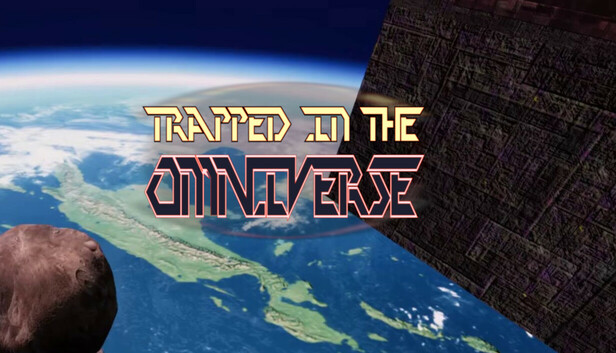 Trapped In The Omniverse
