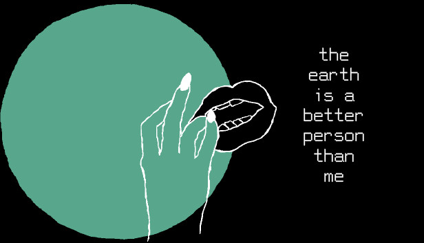 the earth is a better person than me
